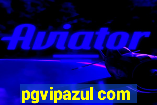 pgvipazul com